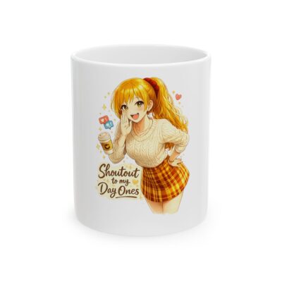 Anime Girl ‘Shoutout to My Day Ones’ Ceramic Mug — Cute Kawaii Coffee Cup (11oz/15oz)